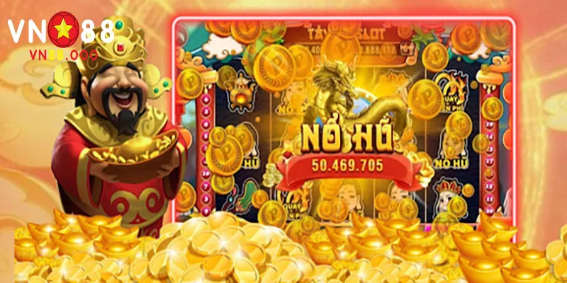 Nổ Hũ Thần Tài VN88 | Cược Cao Trúng Jackpot Lớn 2 Nổ hũ online đổi thưởng thần tài cực xanh chín